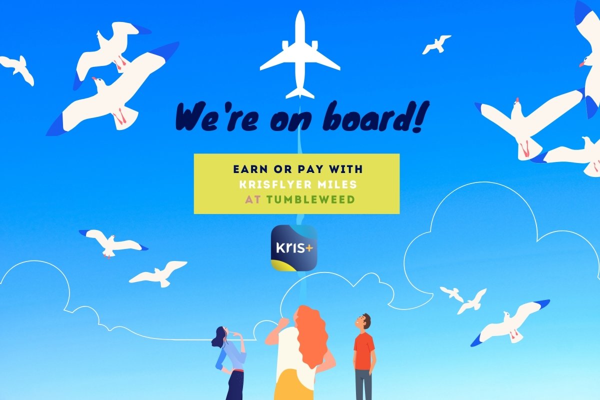 Earn or Pay with KrisFlyer miles at Tumbleweed - Tumbleweed Plants