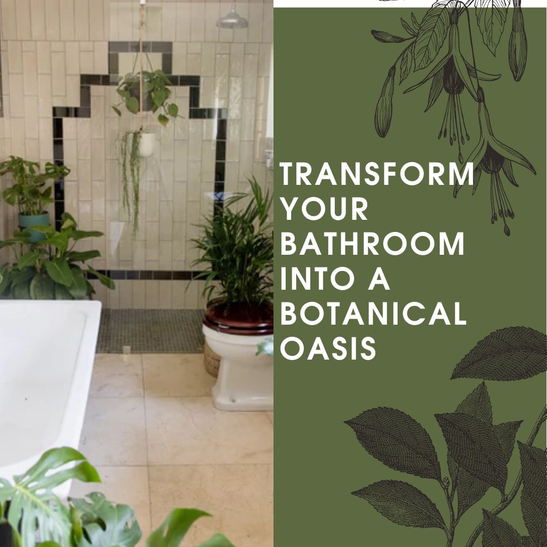 Transform Your Bathroom into a Botanical Oasis with These Must-Have Pl –  Tumbleweed Plants