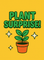 Surprise Plant!